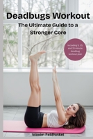 Deadbugs Workout: The Ultimate Guide to a Stronger Core B0FDFVVKR8 Book Cover