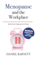 Menopause and the Workplace (Employment Law Library) 1913925188 Book Cover