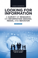 Looking for Information: A Survey of Research on Information Seeking, Needs, and Behavior (Library and Information Science) 012150381X Book Cover