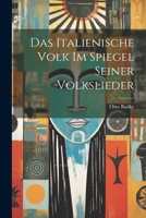 Das Italienische Volk Im Spiegel Seiner Volkslieder 1021634069 Book Cover