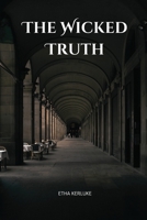 The Wicked Truth 0944251862 Book Cover