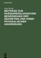 Beitr�ge Zur Ph�nomenologischen Begr�ndung Der Geometrie Und Ihrer Physikalischen Anwendung 3484701129 Book Cover