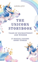 The Unicorn Storybook: Tales of Enchantment and Wonder B0C1HVLGNH Book Cover