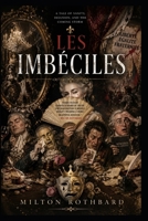 Les Imbéciles: A Tale of Vanity, Delusion, and the Coming Storm B0H7FX7C9F Book Cover