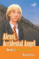 Intervention: Alexei, Accidental Angel Book 2 1681818248 Book Cover