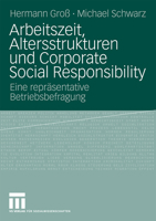 Arbeitszeit, Altersstrukturen Und Corporate Social Responsibility: Eine Reprasentative Betriebsbefragung 3531170473 Book Cover