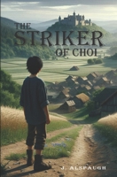 The Striker Of Choi 1966775024 Book Cover