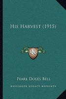 His Harvest 1164912380 Book Cover