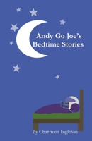 Andy Go Joe's Bedtime Stories B09WHJ72SD Book Cover
