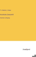 Kirchliche Zeitschrift: Sechster Jahrgang 3382006472 Book Cover