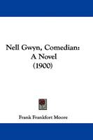 Nell Gwyn, Comedian: A Novel 137760408X Book Cover