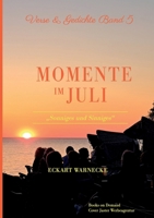 Momente im Juli: Verse und Gedichte Band 5 - Sonniges und Sinniges (German Edition) 3758330637 Book Cover