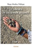 Le Gardien de la grande alliance - Tome 1 (French Edition) 2414535768 Book Cover