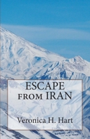 Escape from Iran 1463604424 Book Cover