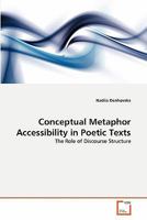 Conceptual Metaphor Accessibility in Poetic Texts: The Role of Discourse Structure 3639318617 Book Cover
