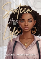 Sixteen Years to Life B0GVGS866X Book Cover