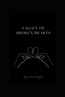 Valley of Broken Hearts (Thought Garden Poetry) B0F21WF1MP Book Cover