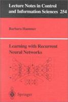 Learning with Recurrent Neural Networks (Lecture Notes in Control and Information Sciences) 185233343X Book Cover