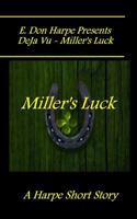 E. Don Harpe Presents DeJa Vu - Miller's Luck 198579697X Book Cover