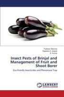 Insect Pests of Brinjal and Management of Fruit and Shoot Borer 3659525901 Book Cover