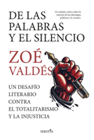 De las palabras y el silencio: Un desafío literario contra el totalitarismo y la injusticia (Spanish Edition) 8419979554 Book Cover