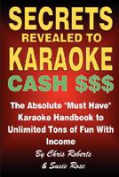KARAOKE HANDBOOK - Secrets Revealed to Karaoke Cash $$$ 1435701143 Book Cover