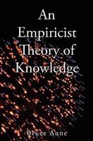 An Empiricist Theory Of Knowledge 1439236003 Book Cover