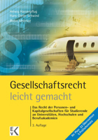 Gesellschaftsrecht - Leicht Gemacht: Das Recht Der Personen- Und Kapitalgesellschaften Fur Studierende an Universitaten, Hochschulen Und Berufsakademi 3874403416 Book Cover