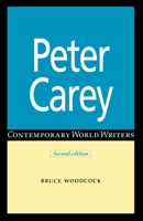 Peter Carey (Contemporary World Writers) 0719067987 Book Cover