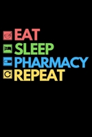 Eat Sleep Pharmacy Repeat: Funny Pharmacist Notebook/Journal (6 X 9) Great Appreciation Gift Idea For Birthday Or Christmas 1702466140 Book Cover