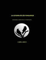 La leyenda de los Yungarigh: Primera Trilogía Completa (Spanish Edition) B0DYDPZFXS Book Cover