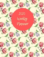 Floral Weekly 2020 Planner: An Organizer for Busy Women 1694878295 Book Cover