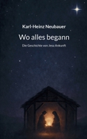 Wo alles begann: Die Geschichte von Jesu Ankunft (German Edition) 3819293736 Book Cover
