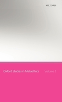 Oxford Studies in Metaethics, Volume 1 (Oxford Studies in Metaethics) 0199291888 Book Cover