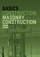 Basics Masonry Construction 3035623104 Book Cover