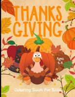 Thanksgiving Coloring Books For Kids: 50+ Thanksgiving Designs Coloring Pages for Kids 4-8 B08KMNCTBP Book Cover