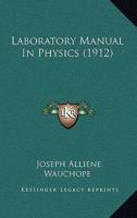 Laboratory Manual in Physics (Classic Reprint) 1164839519 Book Cover