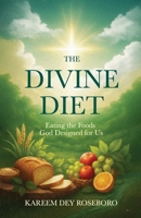 The divine diet B0GVY2T2DB Book Cover