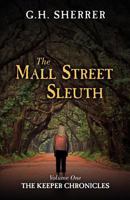 The Mall Street Sleuth: Volume One of the Keeper Chronicles 0741467992 Book Cover