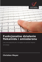 Funkcjonalne dzialanie flekainidu i amiodaronu (Polish Edition) 6208831199 Book Cover