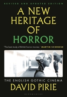 A New Heritage of Horror: The English Gothic Cinema 1350303801 Book Cover