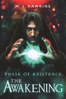 Phase of Existence: The Awakening 1691184519 Book Cover