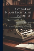 Aktien-Und Bilanz Rechtliche Schriften: Die Bilanzwerte, Was Sie Sind Und Was Sie Nicht Sind 102266607X Book Cover