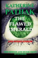 The Flawed Emerald: and other mystery stories (The Imogen and Hugh Croft Mysteries Book 8) 1532789386 Book Cover