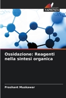 Ossidazione: Reagenti nella sintesi organica 6205242842 Book Cover