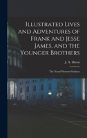 Life and Adventures of Frank and Jesse James 9356781885 Book Cover