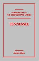 Compendium of the Confederate Armies: Tennessee 1585496944 Book Cover