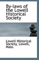 By-laws of the Lowell Historical Society 1241652171 Book Cover