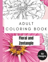 50 Floral Designs: Adult Coloring Book: Floral Edition 1 (50 Designs) B0BR77GNC5 Book Cover