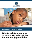 Die Auswirkungen von Schulabbrüchen auf das Leben von Jugendlichen (German Edition) 6208294495 Book Cover
